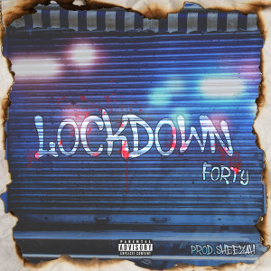ดาวน์โหลดและฟังเพลง Lockdown พร้อมเนื้อเพลงจาก Forty Ehm Si