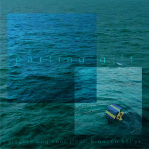Sincere Engineer的專輯Parting Gift (feat. Brendan Kelly)