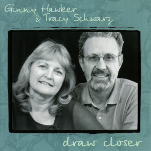 อัลบัม Draw Closer ศิลปิน Ginny Hawker