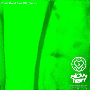 อัลบัม Slow Heart (Great Good Fine Ok Remix) (Explicit) ศิลปิน TWIN XL