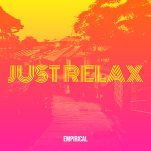 Album Just Relax from Empirical