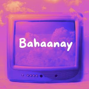 Shayan Fatani的專輯Bahaanay (feat. Jibran Abbasi)