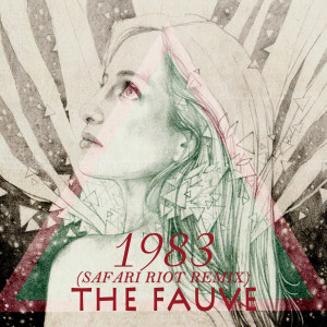 Dengarkan 1983 (Safari Riot Remix) lagu dari The Fauve dengan lirik