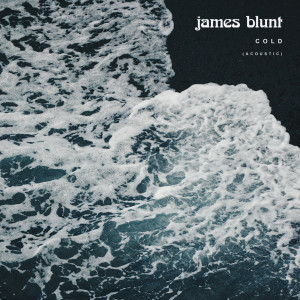 ดาวน์โหลดและฟังเพลง Cold (Acoustic) พร้อมเนื้อเพลงจาก James Blunt