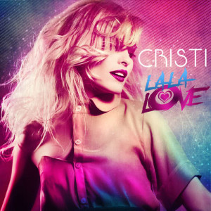 ดาวน์โหลดและฟังเพลง LalaLOVE พร้อมเนื้อเพลงจาก Cristi
