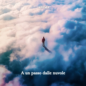 Anima的專輯A un passo dalle nuvole