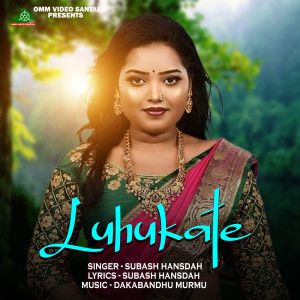 Listen to LUHUKATE song with lyrics from Subash Hansdah