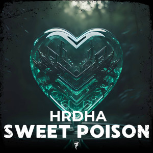 ดาวน์โหลดและฟังเพลง Sweet Poison พร้อมเนื้อเพลงจาก HRDHA