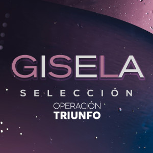Gisela的專輯Selección Operación Triunfo