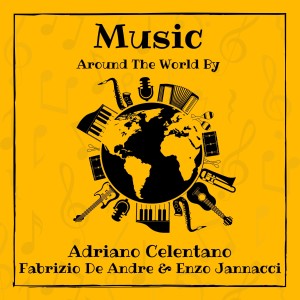 Album Music around the World by Adriano Celentano, Fabrizio De Andre & Enzo Jannacci (Explicit) from Adriano Celentano