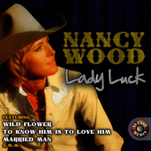 收聽Nancy Wood的Wild Flowers歌詞歌曲