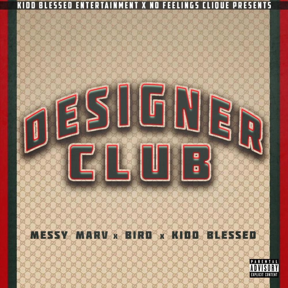 Designer Club (feat. Messy Marv & Bird) (Explicit)