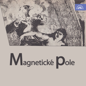 Album Magnetické pole (Biebl, Breton, Desnos, Eluard, Nezval, Péret) from Jaroslav Kepka