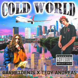 Listen to Cold World (Explicit) song with lyrics from Garret Denis