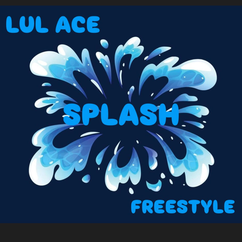 SPLASH (FREESTYLE) (Explicit)