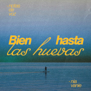 收聽Notas de Voz的Bien hasta las huevas (Explicit)歌詞歌曲