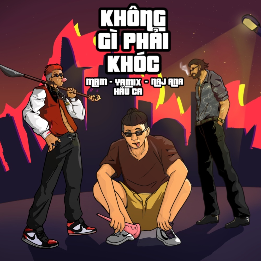 Không Gì Phải Khóc (Explicit)