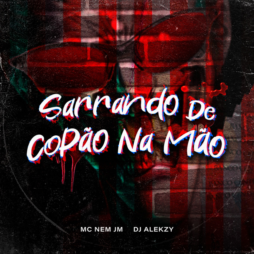 Sarrando De Copão Na Mão (Explicit)