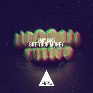 ดาวน์โหลดและฟังเพลง Got Your Money พร้อมเนื้อเพลงจาก Gary Caos