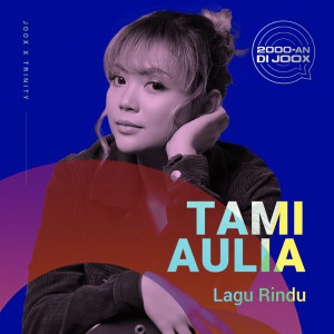 收聽Tami Aulia的Lagu Rindu歌詞歌曲