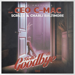 Dengarkan lagu Hello & Goodbye (Explicit) nyanyian CEO C-Mac dengan lirik