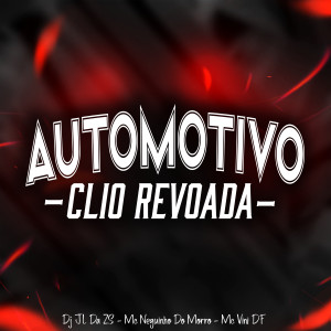 收聽dj jl da zs的Automotivo Clio Revoada (Explicit)歌詞歌曲
