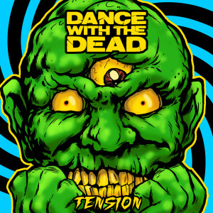 ดาวน์โหลดและฟังเพลง Tension พร้อมเนื้อเพลงจาก Dance With The Dead