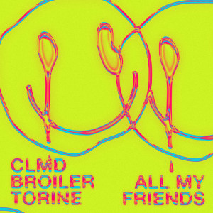 อัลบัม All My Friends ศิลปิน CLMD