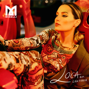 ดาวน์โหลดและฟังเพลง Loca พร้อมเนื้อเพลงจาก Minelli