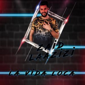 ดาวน์โหลดและฟังเพลง Vida Loca พร้อมเนื้อเพลงจาก Zaid Laazizi