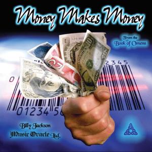 ดาวน์โหลดและฟังเพลง Money Makes Money พร้อมเนื้อเพลงจาก Billy Jackson