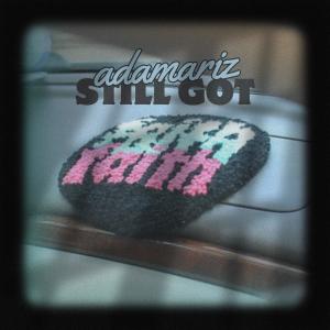 adamariz的專輯STILL GOT FAITH