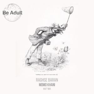 Listen to Raghse Baran (HAFT REMIX) song with lyrics from Momo Khani