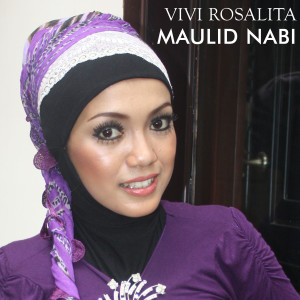 Listen to Maulid Nabi song with lyrics from Vivi Rosalita