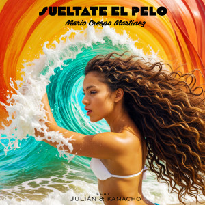 Listen to Sueltate el pelo song with lyrics from Mario Crespo Martinez