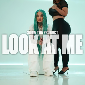 Album Look at Me (Explicit) from Snow tha Product