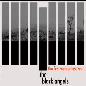 收聽The Black Angels的The First Vietnamese War (Single)歌詞歌曲