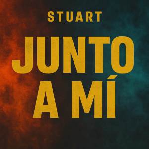 收聽Stuart的Junto A Mi歌詞歌曲