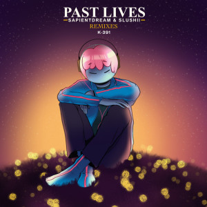ดาวน์โหลดและฟังเพลง Past Lives (K-391 Remix) พร้อมเนื้อเพลงจาก sapientdream