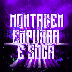 Listen to MONTAGEM EMPURRA E SOCA song with lyrics from BL4CKDragønz