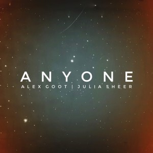 收聽Alex Goot的Anyone (Acoustic)歌詞歌曲