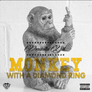 Presidential Dirt的專輯Monkey with a diamond ring (Explicit)