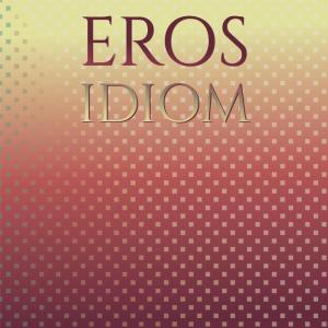 Album Eros Idiom from Various Artists