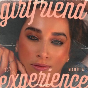 Album GIRLFRIEND EXPERIENCE from manola