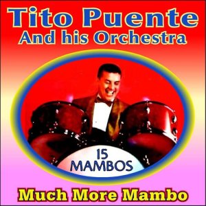 ดาวน์โหลดและฟังเพลง Mambo พร้อมเนื้อเพลงจาก Tito Puente