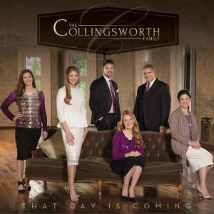 ดาวน์โหลดและฟังเพลง That Day is Coming พร้อมเนื้อเพลงจาก The Collingsworth Family