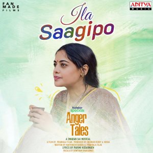 Listen to Ila Saagipo (From "Anger Tales") song with lyrics from Smaran