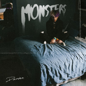 收聽Damien的Monsters (Explicit)歌詞歌曲