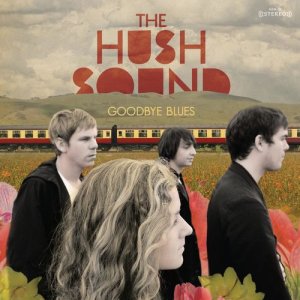 The Hush Sound的專輯Goodbye Blues