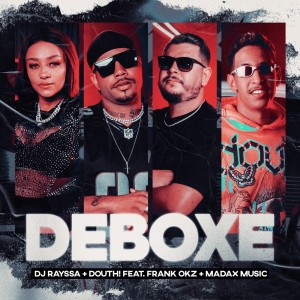 Listen to Deboxe (Remix) song with lyrics from Dj Rayssa